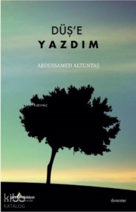 Düş'e Yazdım