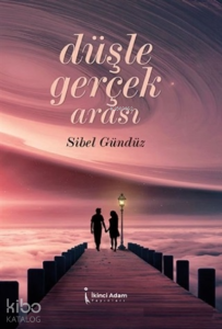 Düşle Gerçek Arası
