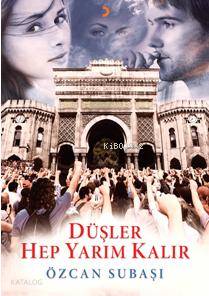 Düşler Hep Yarım Kalır