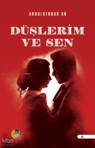 Düşlerim ve Sen