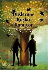 Düşlerime Kuşlar Konuyor