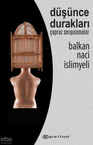 Düşünce Durakları;Çapraz Sorgulamalar