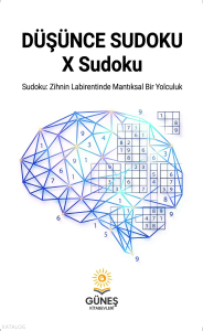 Düşünce Sudoku;X Sudoku: Zihnin Labirentinde Mantıksal Bir Yolculuk