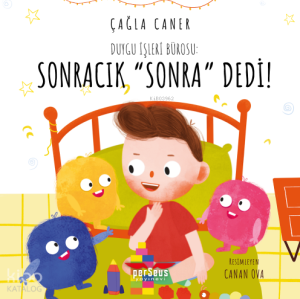 Duygu İşleri Bürosu: Sonracık "Sonra" Dedi!