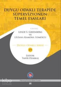 Duygu Odaklı Terapide Süpervizyonun Temel Esasları