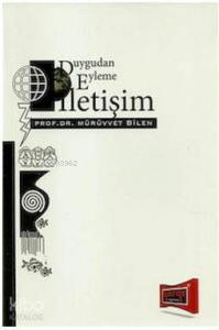 Duygudan Eyleme İletişim