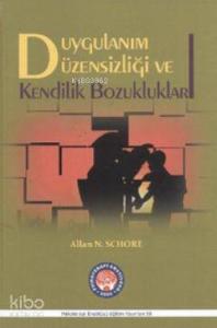 Duygulanım Düzensizliği ve Kendilik Bozukluklar