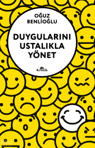 Duygularını Ustalıkla Yönet