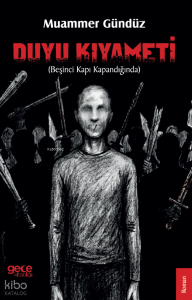 Duyu Kıyameti ;Beşinci Kapı Kapandığında