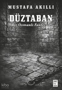 Düztaban;Bir Osmanlı Fantezisi