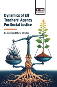 Dynamics of Efl Teachers’ Agency For Social Justice