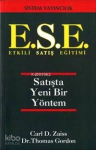 E.S.E. Etkili Satış Eğitimi; Satışta Yeni Bir Yöntem