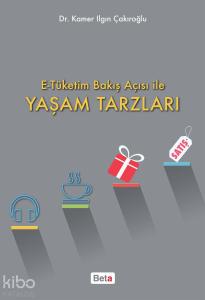 E-Tüketim Bakış Açısı İle Yaşam Tarzları
