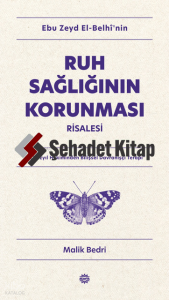 Ebu Zeyd el-Belhî’nin Ruh Sağlığının Korunması Risalesi