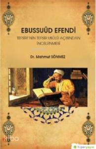 Ebussuûd Efendi Tefsiri'nin Tefsir Usûlü Açısından İncelenmesi
