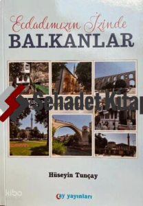 Ecdadımızın İzinde Balkanlar