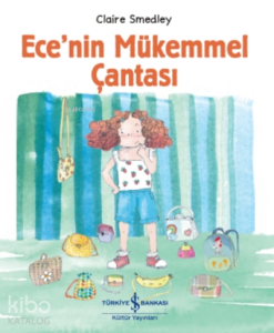 Ece’nin Mükemmel Çantası