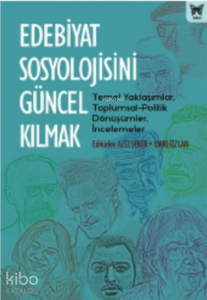 Edebiyat Sosyolojisini Güncel Kılmak