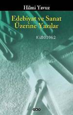 Edebiyat ve Sanat Üzerine Yazılar