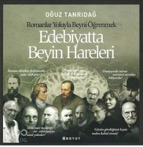 Edebiyatta Beyin Hareleri; Romanlar Yoluyla Beyni Öğrenmek