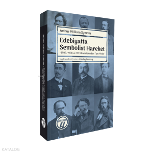 Edebiyatta Sembolist Hareket;1899, 1908 ve 1919 Baskılarından Tam Metin