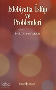 Edebiyatta Üslup ve Problemleri