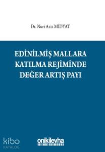 Edinilmiş Mallara Katılma Rejiminde Değer Artış Payı