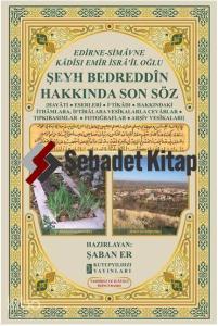 Edirne-Simavne Kadisı ve Emiri İsra'il Oğlu - Şeyh Bedreddin Hakkında Son Söz; Tashıhli ve İlaveli