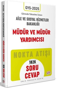 Editör T.C. Aile ve Sosyal Hizmetler Bakanlığı GYS Müdür ve Müdür Yardımcısı Soru Cevap