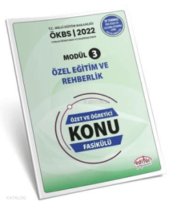 Editör Uzman ve Başöğretmen Modül 3 Özel Eğitim ve Rehberlik Özet ve Öğretici Konu Fasikülü