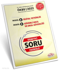 Editör Uzman ve Başöğretmen Modül 8 Dijital Yetkinlik - Modül 9 Güvenli Okul ve Okul Güvenliği Öğretici Soru Fasikülü