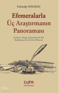 Efemeralarla Üç Araştırmanın Panoraması