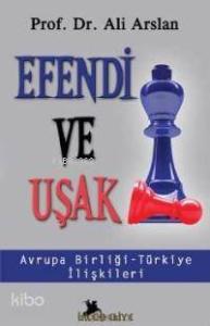 Efendi ve Uşak / Avrupa Birliği - Türkiye İlişkileri