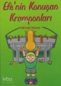 Efe'nin Konuşan Kramponları