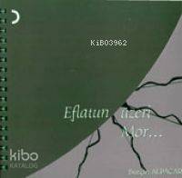 Eflatun Üzerine Mor...