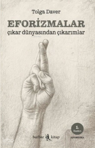 Eforizmalar;Çıkar Dünyasından Çıkarımlar