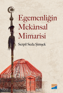 Egemenliğin Mekânsal Mimarisi
