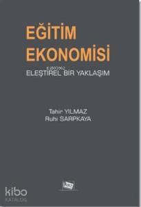 Eğitim Ekonomisi Eleştirel Bir Yaklaşım