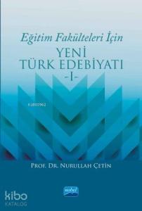 Eğitim Fakülteleri İçin Yeni Türk Edebiyatı 1