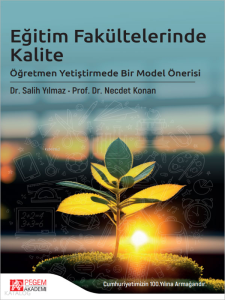 Eğitim Fakültelerinde Kalite; Öğretmen Yetiştirmede Bir Model Önerisi
