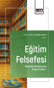 Eğitim Felsefesi Alanında Uluslararası Araştırmalar - I