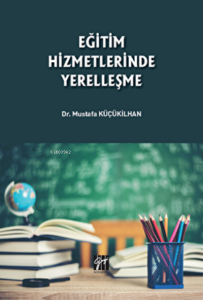 Eğitim Hizmetlerinde Yerelleşme
