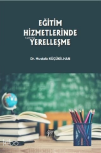 Eğitim Hizmetlerinde Yerelleşme