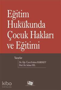 Eğitim Hukukunda Çocuk Hakları ve Eğitimi