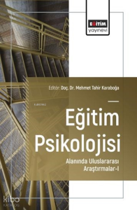 Eğitim Psikolojisi Alanında Uluslararası Araştırmalar - I
