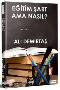 Eğitim Şart, Ama Nasıl?