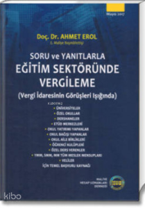 Eğitim Sektöründe Vergileme (Vergi İdaresinin Görüşleri Işığında);Soru ve Yanıtlarla