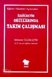Eğitim Yönetimi Açısından İlköğretim Okullarında Takım Çalışması