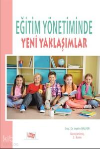 Eğitim Yönetiminde Yeni Yaklaşımlar