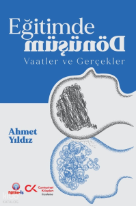 Eğitimde Dönüşüm;Vaatler ve Gerçekler